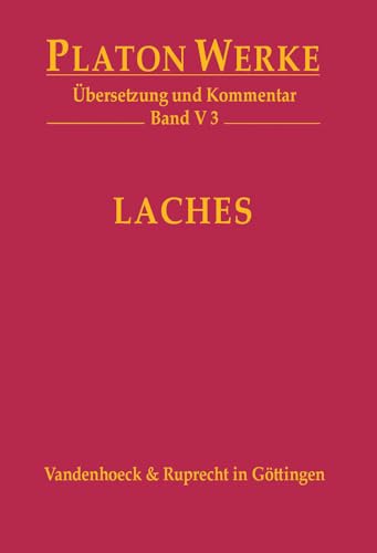 V 3 Laches (Platon Werke Übersetzung und Kommentar Band 005,3)